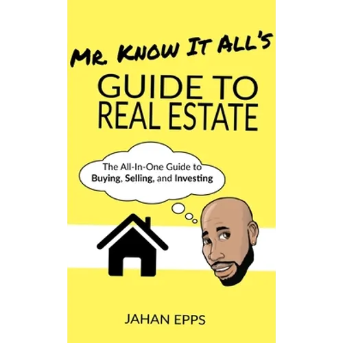 Mr. Know It All's Guide to Real Estate - Paperback