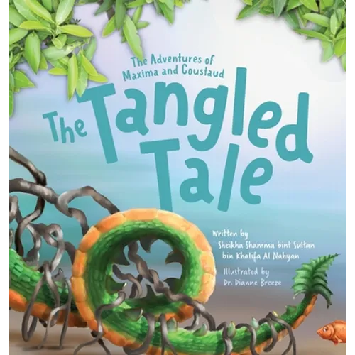 The Adventures of Maxima and Coustaud: The Tangled Tale - Hardcover