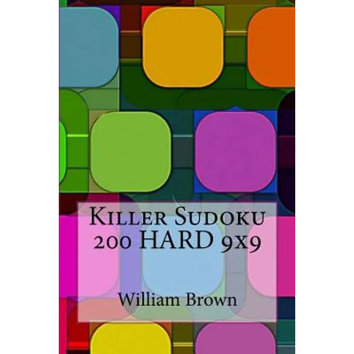 Killer Sudoku - 200 HARD 9x9 - Paperback