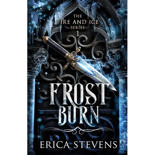 Frost Burn (The Fire and Ice Series, Book 1) - Paperback