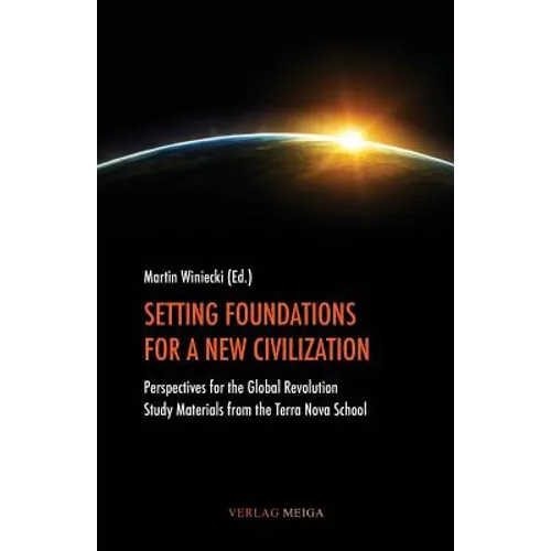Setting Foundations for a New Civilization - Paperback