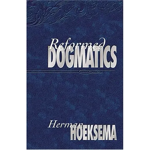 Reformed Dogmatics (Volume 1) - Hardcover