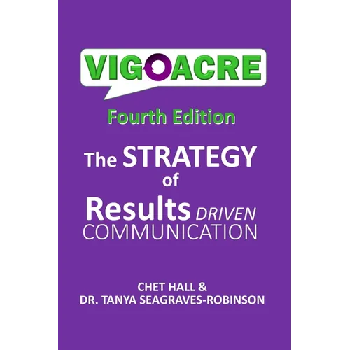 Vigoacre: The Strategy of Results Driven Communicaiton - Paperback