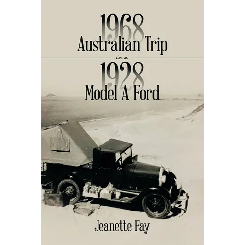 1968 Australian Trip in a 1928 Model A Ford - Paperback