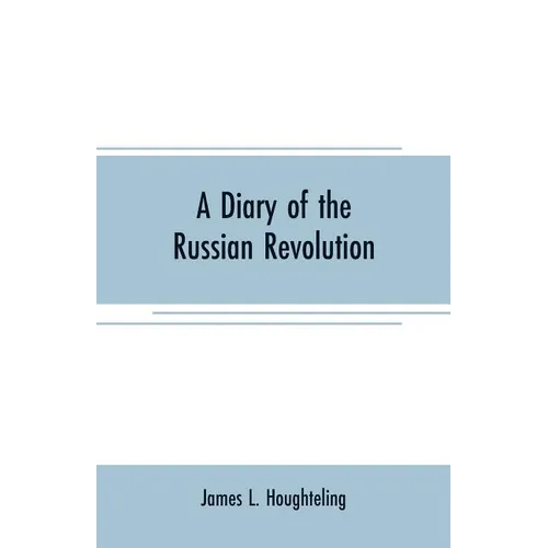 A diary of the Russian revolution - Paperback