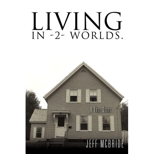 Living in -2- Worlds - Paperback