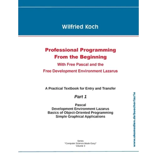 Professional Programming From the Beginning: With Free Pascal And the Free Development Environment Lazarus - Paperback
