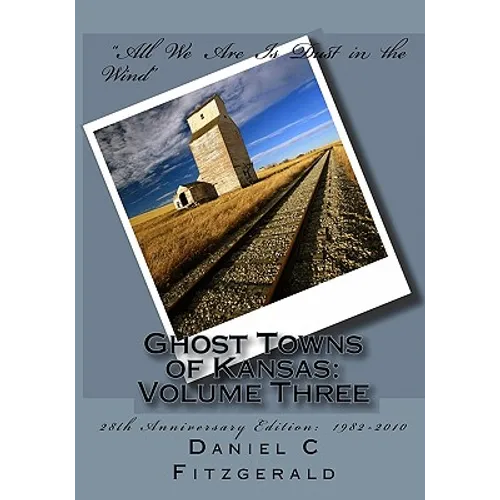 Ghost Towns of Kansas: Volume Three - Paperback