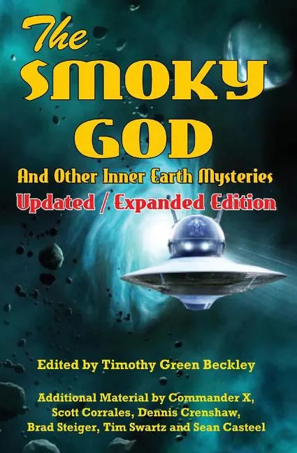 The Smoky God And Other Inner Earth Mysteries: Updated/Expanded Edition - Paperback