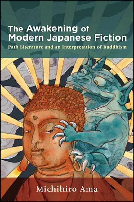 The Awakening of Modern Japanese Fiction: Path Literature and an Interpretation of Buddhism - Paperback