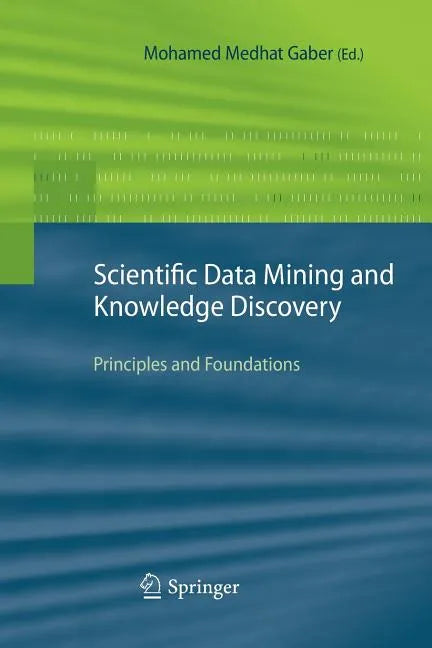 Scientific Data Mining and Knowledge Discovery: Principles and Foundations - Paperback