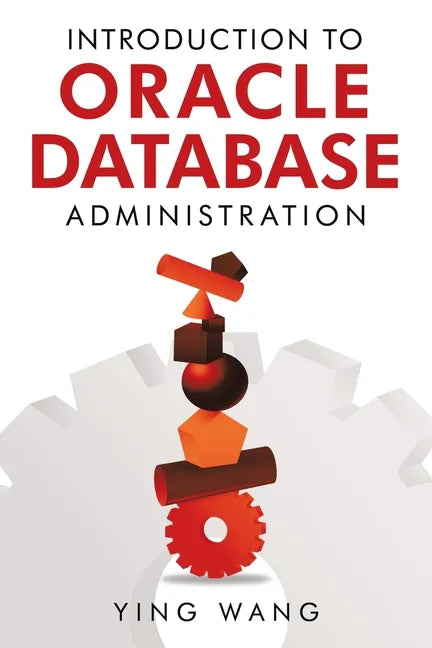 Introduction to Oracle Database Administration - Paperback