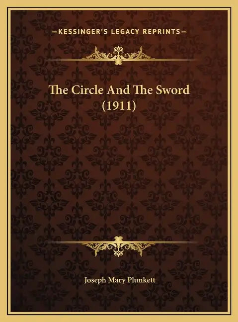The Circle And The Sword (1911) - Hardcover