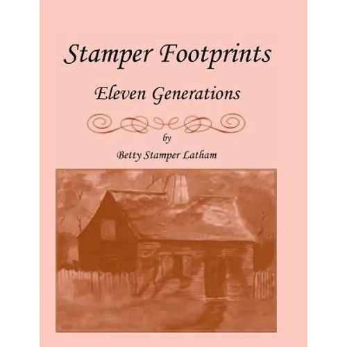 Stamper Footprints: Eleven Generations - Paperback