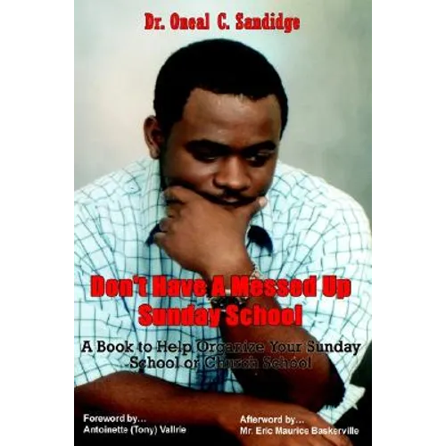 Don't Have a Messed Up Sunday School: A Book to Help Organize Your Sunday School or Church School - Paperback