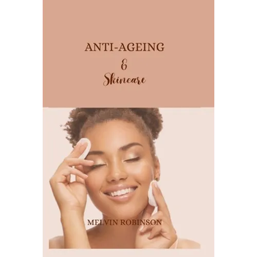 Anti-ageing and Skincare - Paperback