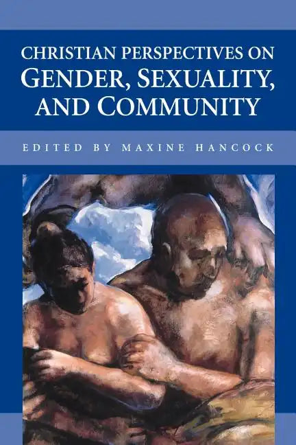 Christian Perspectives on Gender, Sexuality, and Community - Paperback