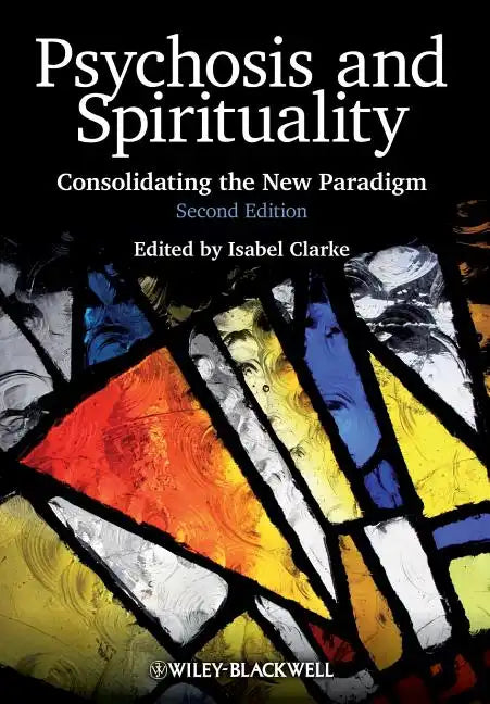 Psychosis and Spirituality 2e - Paperback