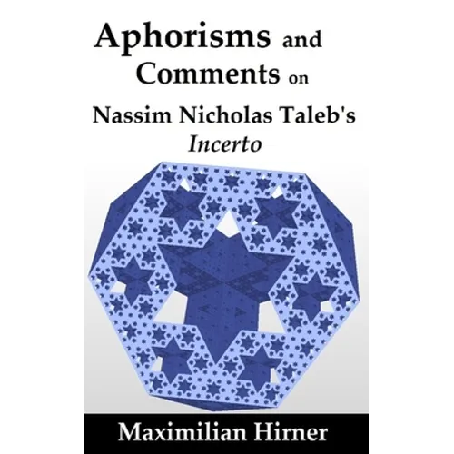 Aphorisms and Comments: on Nassim Nicholas Taleb's Incerto - Paperback