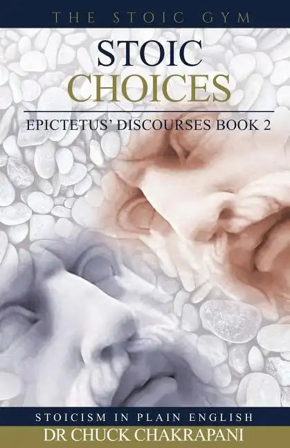 Stoic Choices: Epictetus' Discourses Book 2 - Paperback