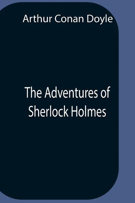 The Adventures Of Sherlock Holmes - Paperback