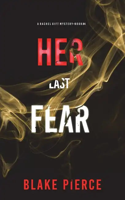 Her Last Fear (A Rachel Gift FBI Suspense Thriller-Book 4) - Hardcover