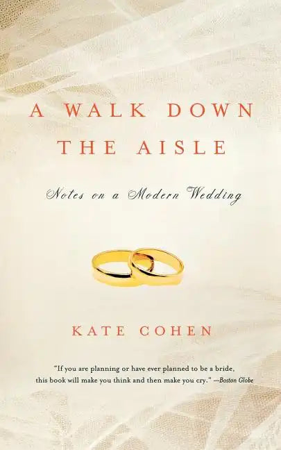 A Walk Down the Aisle: Notes on a Modern Wedding - Paperback