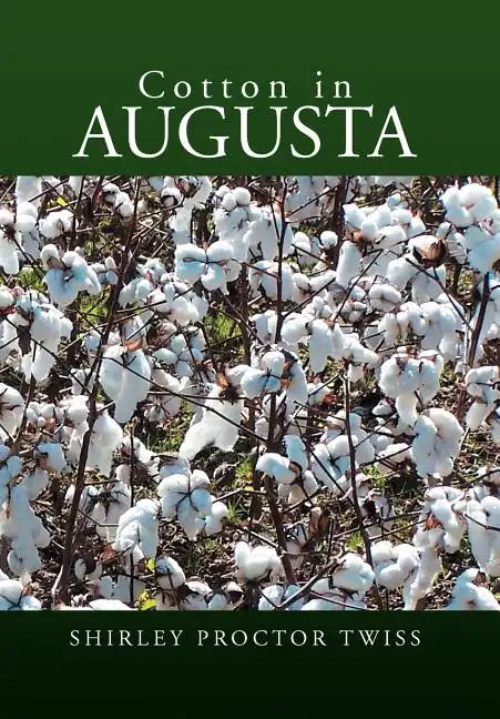 Cotton in Augusta - Hardcover