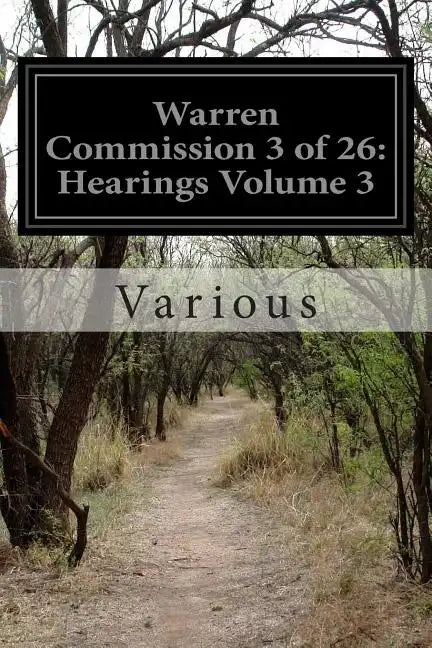 Warren Commission 3 of 26: Hearings Volume 3 - Paperback