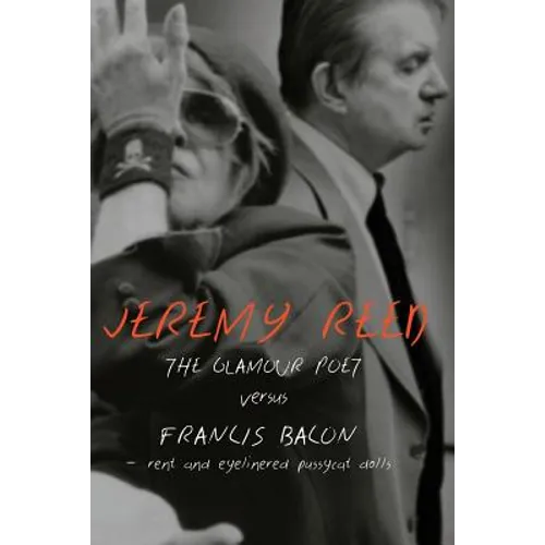 The Glamour Poet vs. Francis Bacon, Rent and Eyelinered Pussycat Dolls - Paperback