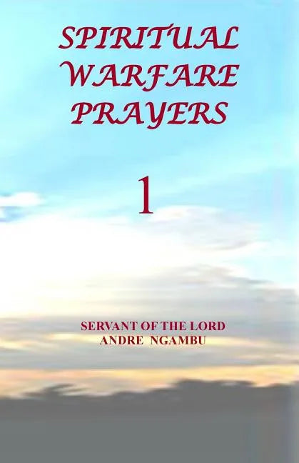 Spiritual Warfare Prayers 1 - Paperback