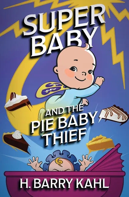 Super Baby and the Pie Baby Thief - Paperback