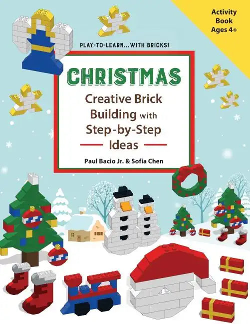 CHRISTMAS - Creative Brick Building with Step-by-Step Ideas: Lego Brick Building Activity Book for young builders age 4 and up to build Christmas crea - Paperback