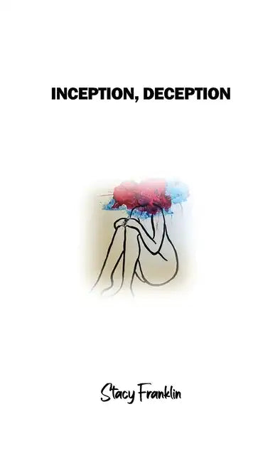 Inception, Deception - Hardcover