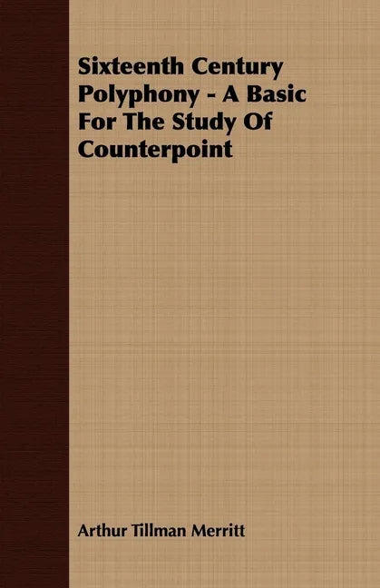 Sixteenth Century Polyphony - A Basic For The Study Of Counterpoint - Paperback