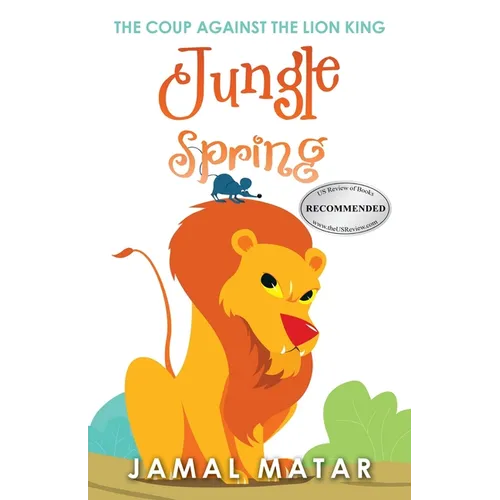 Jungle Spring: The Coup Against The Lion king - Paperback