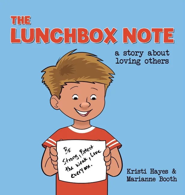 The Lunchbox Note: A Story About Loving Others - Hardcover
