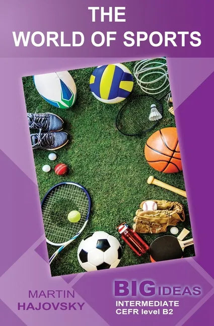 The World of Sports: Big Ideas: Intermediate - Paperback