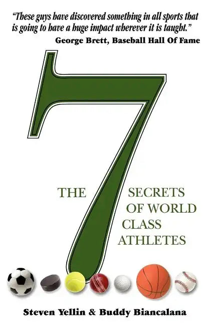 The 7 Secrets of World Class Athletes - Paperback