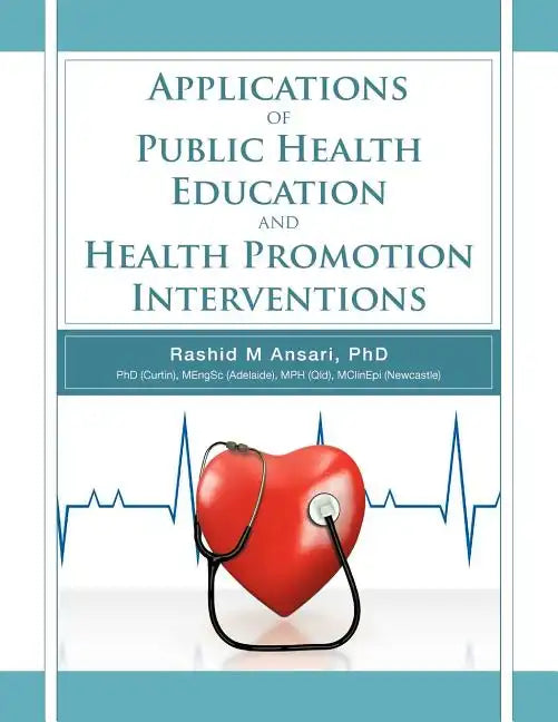 Applications of Public Health Education and Health Promotion Interventions - Paperback