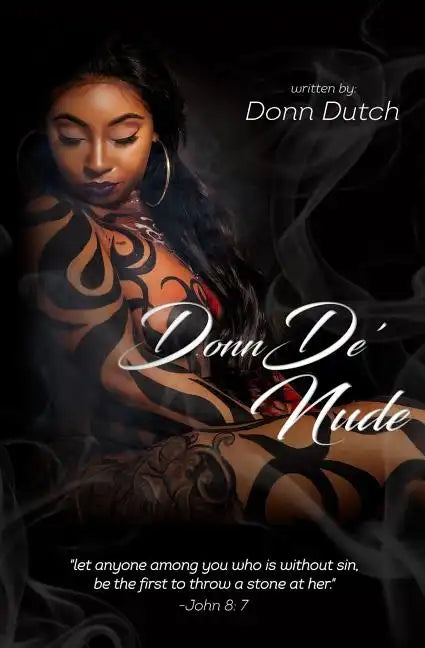 DonnDe' Nude: "let anyone among you who is without sin, be the first to throw a stone at her" - Paperback