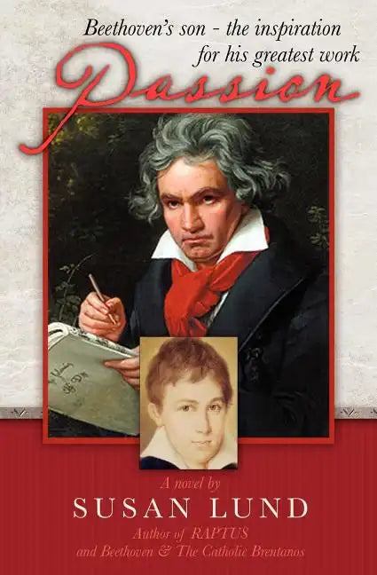 Passion: Beethoven's son - the inspiration for his greatest work - Paperback