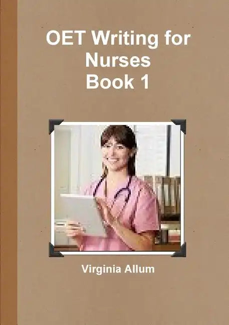 OET Writing for Nurses Book 1 - Paperback