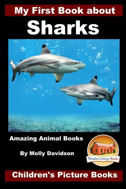 My First Book about Sharks - Amazing Animal Books - Children's Picture Books - Paperback