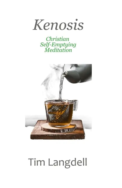 Kenosis: Christian Self-Emptying Meditation - Paperback