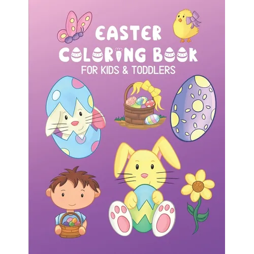 Easter Coloring Book For Kids & Toddlers: Easy Fun Holiday Gift Color Pages For Littles - Paperback