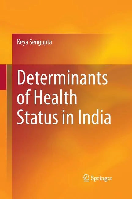 Determinants of Health Status in India - Paperback