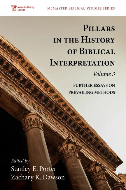 Pillars in the History of Biblical Interpretation, Volume 3: Further Essays on Prevailing Methods - Hardcover
