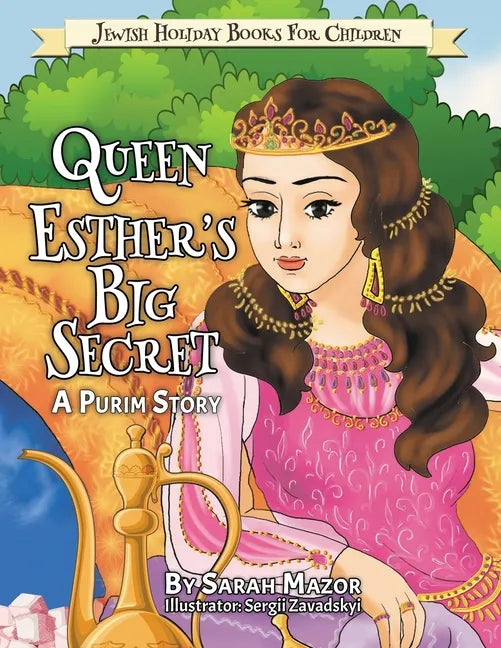 Queen Esther's Big Secret: A Purim Story - Paperback