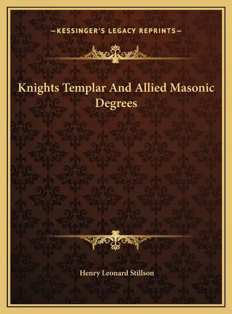 Knights Templar And Allied Masonic Degrees - Hardcover